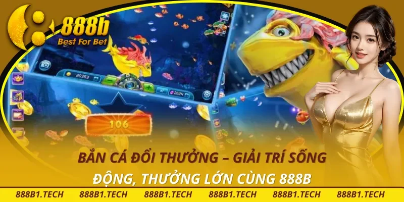Bắn Cá Đổi Thưởng